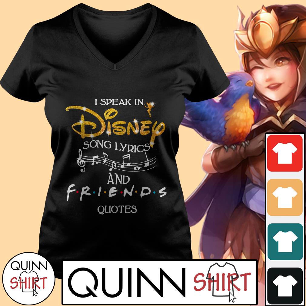 I speak in Disney song lyrics and friends quotes shirt